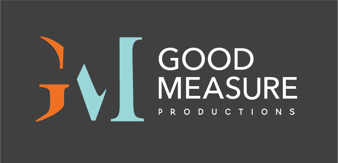 Good Measure Productions - Welcome
